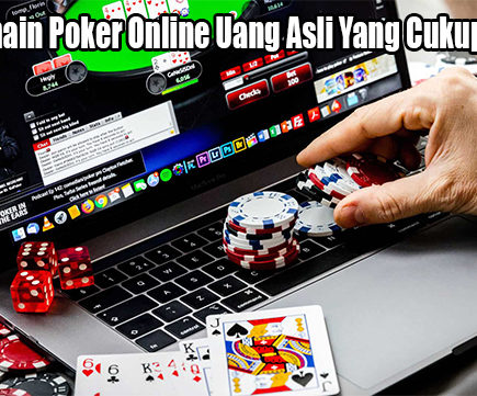 Trik Bermain Poker Online Uang Asli Yang Cukup Menarik
